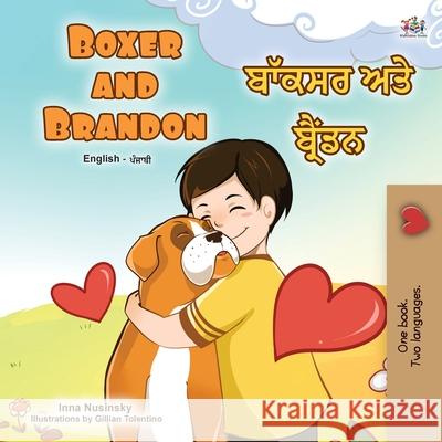 Boxer and Brandon (English Punjabi Bilingual Children's Book): Punjabi Gurmukhi India Kidkiddos Books Inna Nusinsky 9781525933851 Kidkiddos Books Ltd. - książka