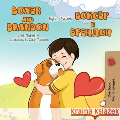 Boxer and Brandon: English Russian Bilingual Edition Kidkiddos Books 9781525911538 Kidkiddos Books Ltd. - książka