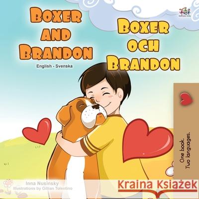 Boxer and Brandon (English Swedish Bilingual Book for Kids) Kidkiddos Books Inna Nusinsky 9781525931260 Kidkiddos Books Ltd. - książka