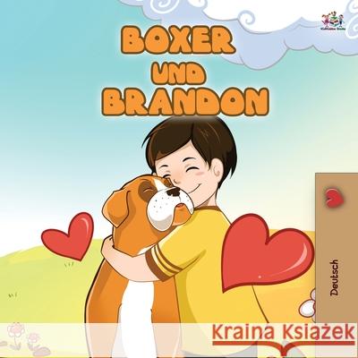 Boxer and Brandon (German Children's Book) Kidkiddos Books Inna Nusinsky 9781525938276 Kidkiddos Books Ltd. - książka