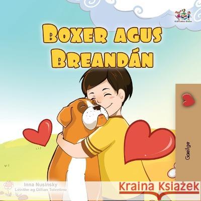 Boxer and Brandon (Irish Book for Kids) Kidkiddos Books Inna Nusinsky  9781525965166 Kidkiddos Books Ltd. - książka