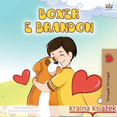 Boxer and Brandon (Portuguese Edition- Portugal) Kidkiddos Books Inna Nusinsky 9781525923975 Kidkiddos Books Ltd. - książka