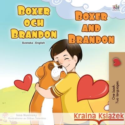 Boxer and Brandon (Swedish English Bilingual Children's Book) Kidkiddos Books Inna Nusinsky 9781525931321 Kidkiddos Books Ltd. - książka