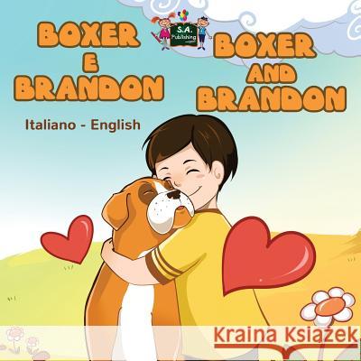 Boxer e Brandon Boxer and Brandon: Italian English Bilingual Edition Books, Kidkiddos 9781772687415 S.a Publishing - książka