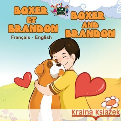 Boxer et Brandon Boxer and Brandon: French English Bilingual Edition Books, Kidkiddos 9781772686913 S.a Publishing - książka