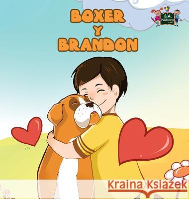 Boxer y Brandon: Boxer and Brandon (Spanish Edition) S. a. Publishing 9781772686449 S.a Publishing - książka