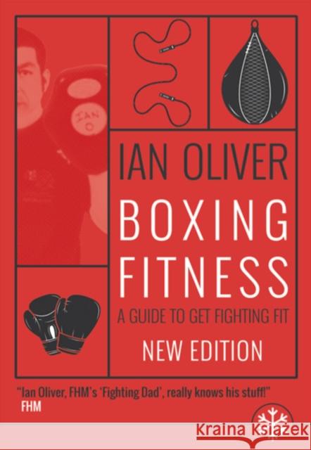 Boxing Fitness: A guide to get fighting fit Oliver, Ian 9781911390367 Snowbooks Ltd - książka