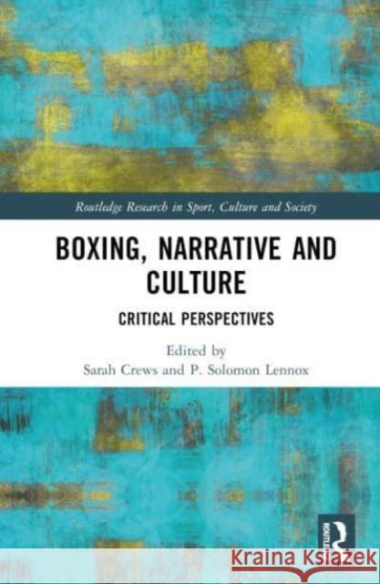 Boxing, Narrative and Culture  9781032320564 Taylor & Francis Ltd - książka