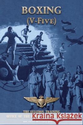 BOXING (V-Five) The Aviation Training Office of the Chief of Naval Operations Naval Aviation U 9781474539623 Naval & Military Press - książka