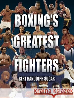 Boxing's Greatest Fighters Bert Randolph Sugar 9781592286324 Lyons Press - książka