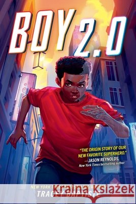 Boy 2.0 Tracey Baptiste 9781523530625 Little, Brown Books for Young Readers - książka