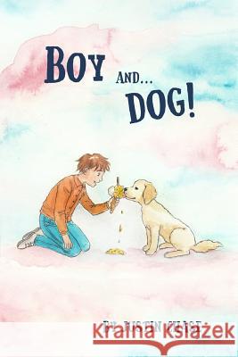 Boy and Dog Justin Chase 9781093541380 Independently Published - książka