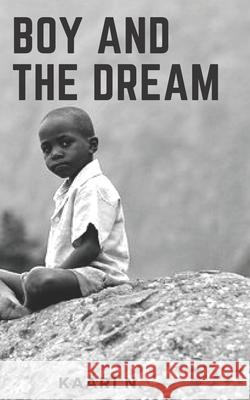 Boy and the dream Kaari Ntongai 9789914749052 Kenya National Library Services - książka