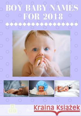 Boy Baby Names: For 2018 Hannah Crawford 9781978429970 Createspace Independent Publishing Platform - książka