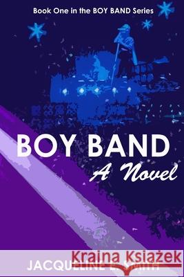 Boy Band Jacqueline E. Smith 9780989673440 Wind Trail Publishing - książka