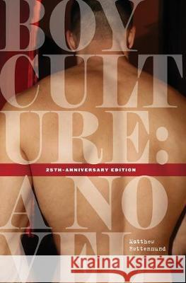 Boy Culture: 25th-Anniversary Edition Matthew Rettenmund 9781734238105 Boy Culture LLC - książka