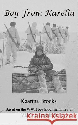 Boy from Karelia Kaarina Brooks 9781988763095 Wisteria Publications - książka