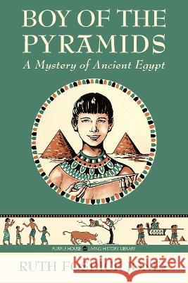 Boy of the Pyramids Ruth Fosdick Jones Dorothy Bayley Morse  9798888180334 Purple House Press - książka