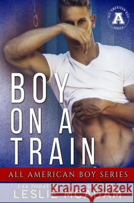 Boy on a Train Leslie McAdam 9781736470404 Leslie McAdam - książka