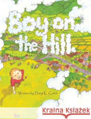 Boy on the Hill Daryl Cobb Abigail Daker 9781969378089 1 to 2 Children - książka