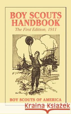 Boy Scouts Handbook, 1st Edition, 1911 Boy Scouts of America 9781849023696 Benediction Classics - książka