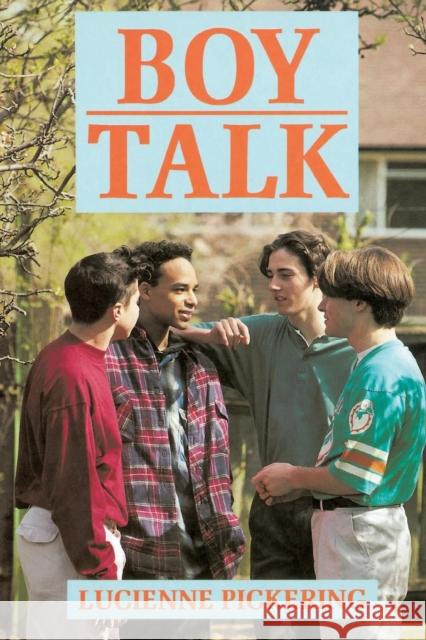 Boy Talk Lucienne Pickering 9780826464804 Bloomsbury Publishing PLC - książka