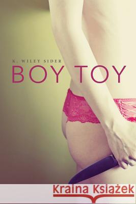 Boy Toy K. Wiley Sider 9780692224854 Devilwood Press - książka