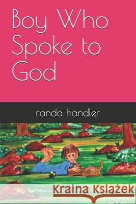 Boy Who Spoke to God Randa Handler Randa Handler 9781932824353 Ravencrest Publishing - książka