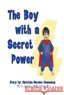 Boy with a Secret Power Christina Morales Hemenway Colleen Purcell 9781493509591 Createspace - książka
