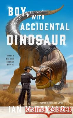 Boy, with Occasional Dinosaur Ian McDonald 9781250419538 Tordotcom - książka