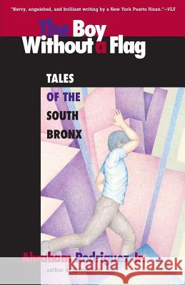 Boy Without a Flag Abraham Rodriguez 9781571310286 Milkweed Editions - książka