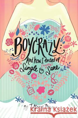 Boycrazy: And how I ended up single and (mostly) sane Reilly, Kirsten 9781500892708 Createspace - książka