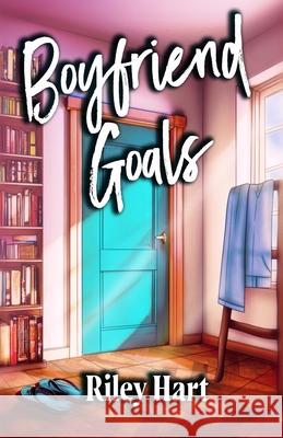Boyfriend Goals: Special Edition Riley Hart 9798328777476 Independently Published - książka