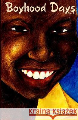 Boyhood Days - Book 2: A Caribbean Narrative by Dennis Adonis Dennis E. Adonis 9781470031527 Createspace - książka