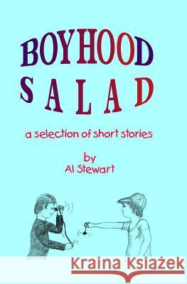 Boyhood Salad Al Stewart 9781449578756 Createspace - książka