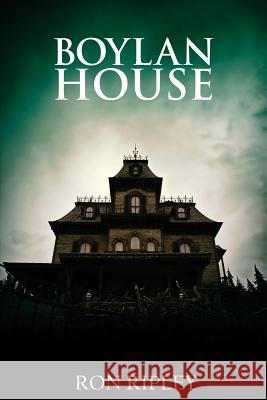 Boylan House: Supernatural Horror with Scary Ghosts & Haunted Houses Scare Street Ron Ripley 9781792886287 Independently Published - książka