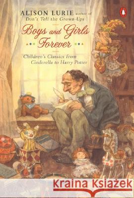 Boys and Girls Forever: Children's Classics from Cinderella to Harry Potter Alison Lurie 9780142002520 Penguin Books - książka