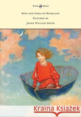 Boys and Girls of Bookland - Pictured by Jessie Willcox Smith Nora Archibald Smith Jessie Willcox Smith 9781473312883 Pook Press - książka