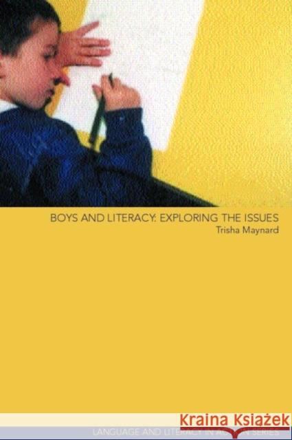 Boys and Literacy: Exploring the Issues Maynard, Trisha 9780415237611 Falmer Press - książka