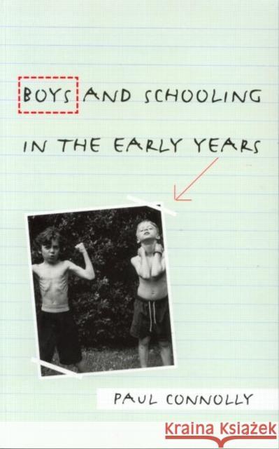 Boys and Schooling in the Early Years Paul Connolly 9780415298414 Routledge/Falmer - książka