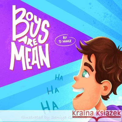 Boys Are Mean Seniya Golubeva D Vanek  9798353095385 Independently Published - książka