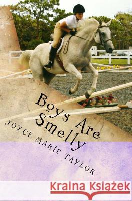 Boys Are Smelly: Laurie And The Summer Of New Beginnings Taylor, Joyce Marie 9781434867919 Createspace - książka