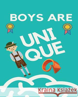 Boys are unique Joba Stationery 9781984151322 Createspace Independent Publishing Platform - książka