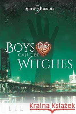 Boys Can't Be Witches Lee French 9781944334246 Clockwork Dragon - książka