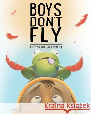 Boys Don't Fly Cassie Ehrenberg Ryan Ehrenberg 9780998847115 Inkton Press - książka