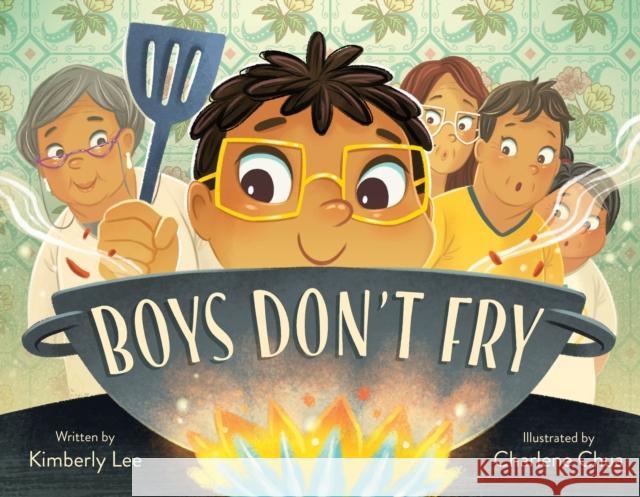 Boys Don't Fry Kimberly Lee 9780374389857 Farrar, Straus & Giroux Inc - książka