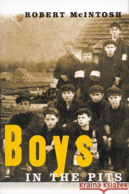 Boys in the Pits Robert McIntosh R. G. McIntosh 9780773520936 McGill-Queen's University Press - książka