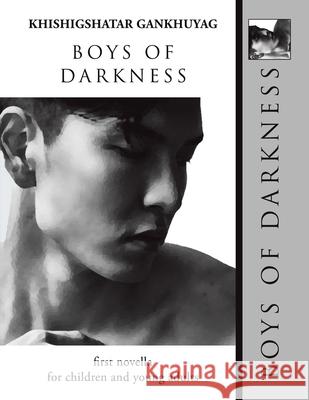 Boys of Darkness Khishigshatar Gankhuyag 9781665528146 AuthorHouse - książka
