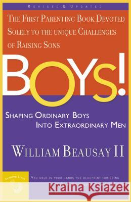 Boys!: Shaping Ordinary Boys Into Extraordinary Men Beausay, William 9780785265283  - książka