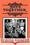 Boys Together: English Public Schools 1800-1864 Chandos, John 9780300032154 Yale University Press